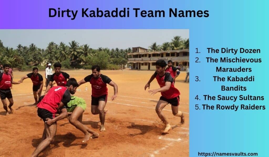 Dirty Kabaddi Team Names