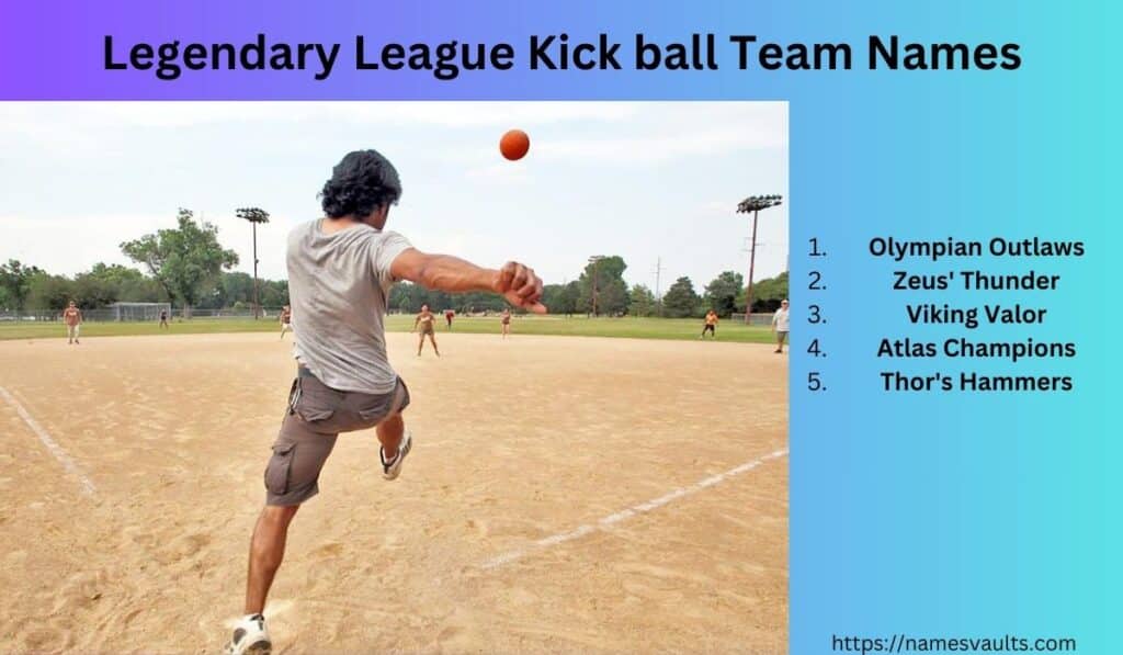 Legendary League Kick ball Team Names