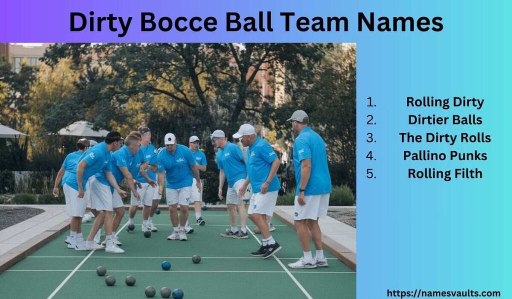 Dirty Bocce Ball Team Names