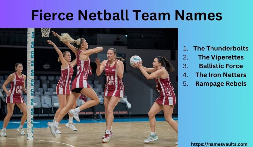 Fierce Netball Team Names