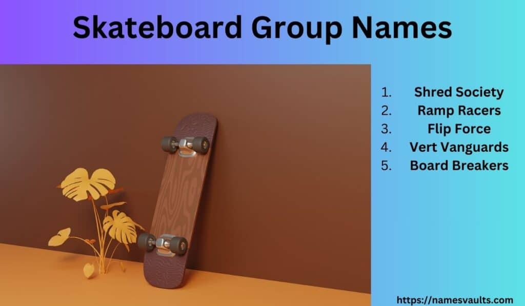 Skateboard Group Names