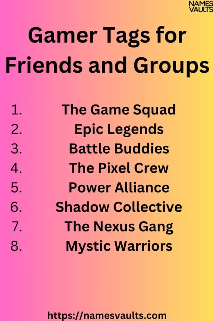 Gamer Tags for Friends and Groups